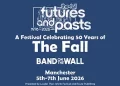 Fifty Years of The Fall – Huge Three Day Festival